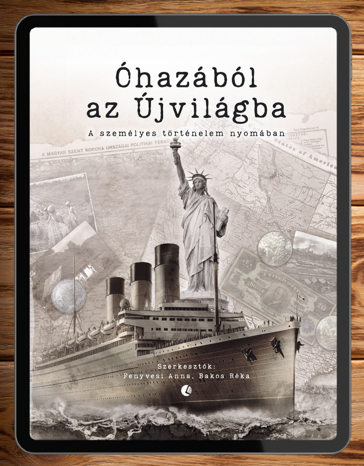 Óhazából az Újvilágba: A személyes történelem nyomában (e-book)